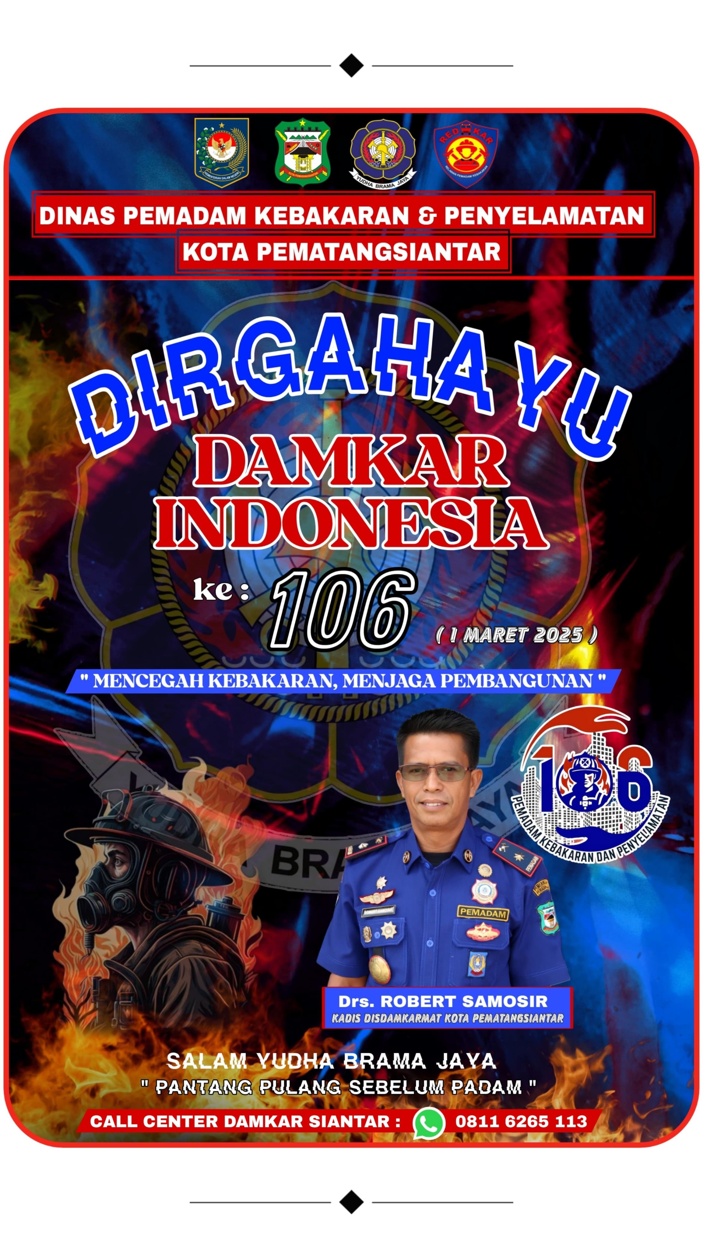 DIRGAHAYU PEMADAM KEBAKARAN DAN PENYELAMATAN INDONESIA KE - 106 TAHUN (01 Maret 1919 - 01 Maret 202